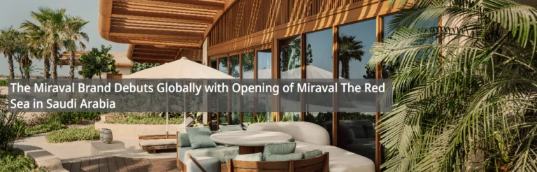 The Miraval Brand Debuts Globally with Opening of Miraval The Red Sea in Saudi Arabia